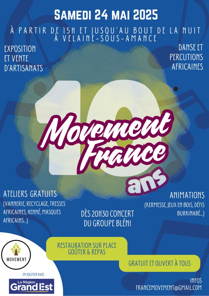 Affiche colorée annonçant le dixième anniversaire de l'association Movement France, avec des informations sur des ateliers gratuits, des animations, un concert du groupe Bléni, et des options de restauration. L'événement aura lieu le samedi 24 mai 2025 à Velaine-sous-Amance.