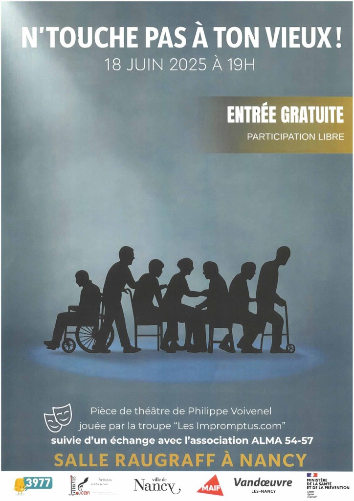 Affiche de l'événement "N'touche pas à ton vieux !" prévu le 18 juin 2025 à 19h, présentant une pièce de théâtre suivie d'un échange avec l'association ALMA 54-57 à la salle Raugraff à Nancy. Entrée gratuite.
