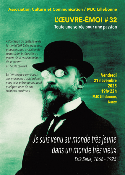 Affiche de l'événement L'Œuvre-Émoi #32, consacrée à Erik Satie, présentant un portrait de Satie en noir et blanc sur fond coloré, avec des informations sur la date, le lieu et le thème de la soirée.