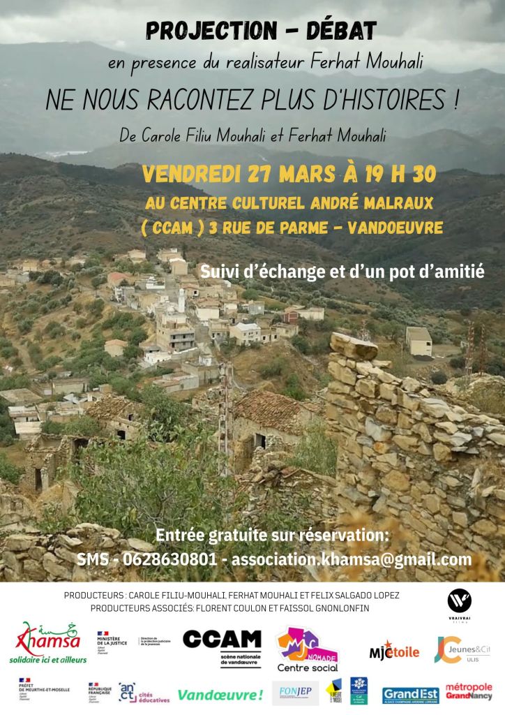 Affiche d'une projection-débat sur le film 'Ne Nous Racontez Plus D'Histoire !' avec la présence du réalisateur Ferhat Mouhali, annonçant l'événement au Centre Culturel André Malraux à Vandœuvre.