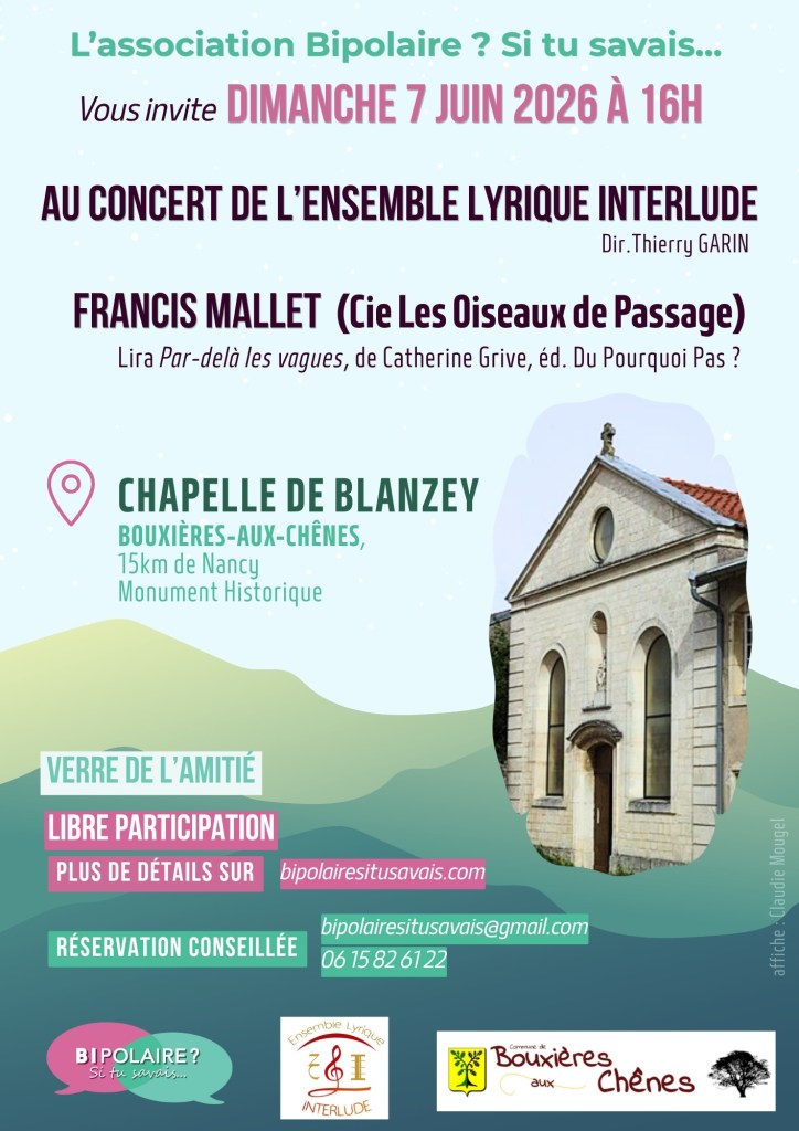 Affiche pour un concert de l'ensemble lyrique Interlude à la chapelle de Blanzey le 7 juin 2026. Inclut des informations sur l'artiste Francis Mallet et le livre de Catherine Grive.