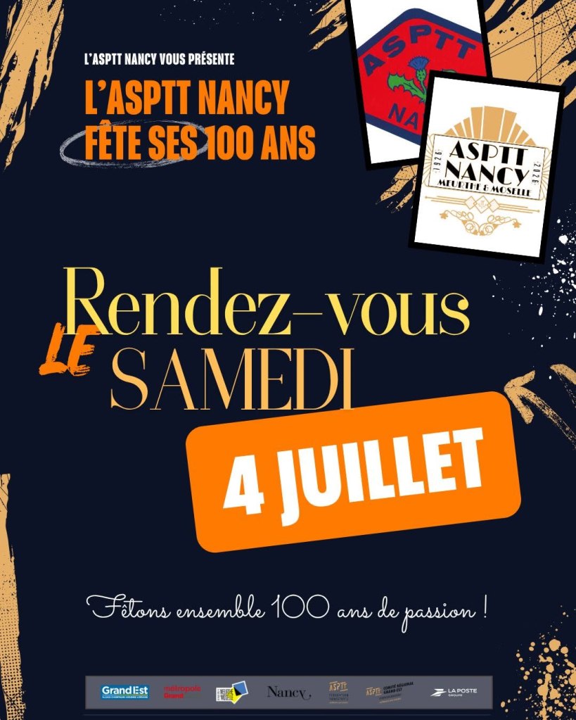 Affiche de l'événement célébrant le centenaire de l'ASPTT Nancy, avec date du 4 juillet et invitation à se rassembler le samedi.