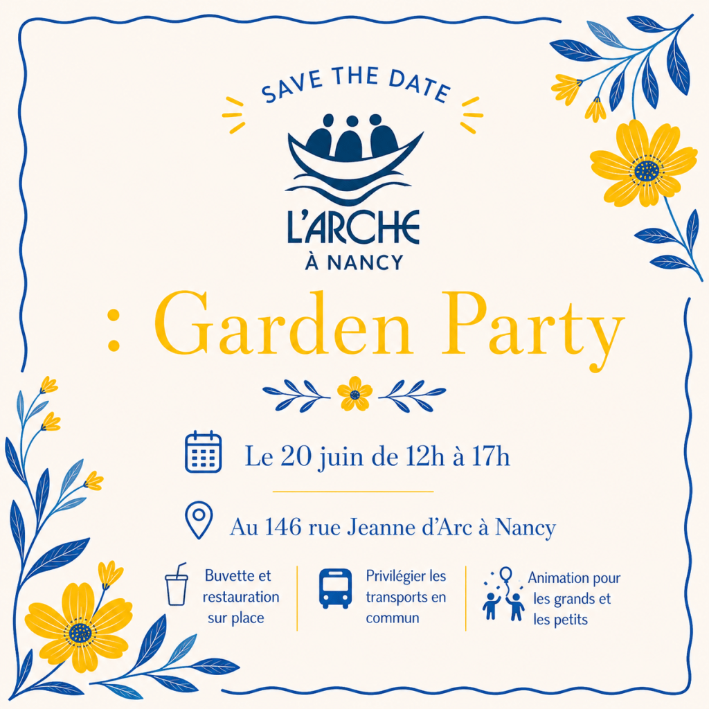Affiche de l'événement 'Garden Party' organisé par L'Arche à Nancy le 20 juin de 12h à 17h, avec des informations sur le lieu et les services disponibles.