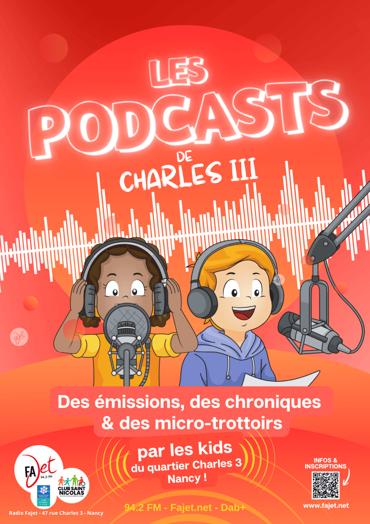Affiche promotionnelle des podcasts de Charles III, mettant en avant deux animateurs avec des microphones, sur un fond rouge et graphique. Mention des émissions, chroniques et micro-trottoirs par des enfants du quartier Charles 3 à Nancy.
