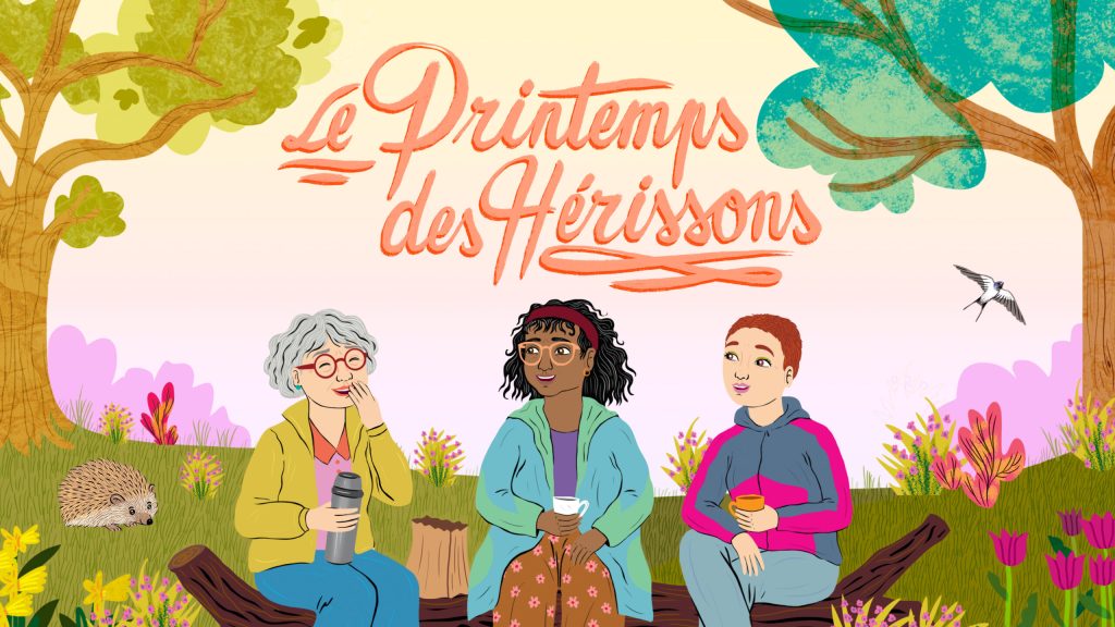 Illustration colorée de trois femmes assises sur une bûche dans un jardin fleuri, avec un hérisson à gauche et un oiseau en vol. Le texte "Le Printemps des Hérissons" est visible en haut.